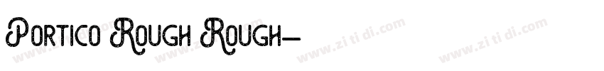 Portico Rough Rough字体转换